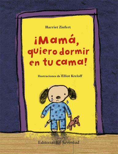 MAMÁ, QUIERO DORMIR EN TU CAMA! | 9788426140203 | ZIEFERT, HARRIET | Llibreria Online de Banyoles | Comprar llibres en català i castellà online