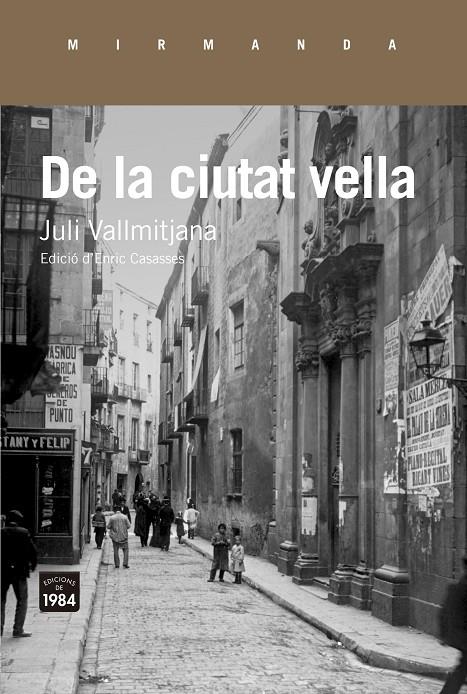 DE LA CIUTAT VELLA | 9788416987337 | VALLMITJANA I COLOMINAS, JULI | Llibreria Online de Banyoles | Comprar llibres en català i castellà online