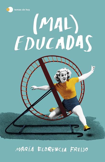 (MAL) EDUCADAS | 9788499988962 | FREIJO, MARÍA FLORENCIA | Llibreria Online de Banyoles | Comprar llibres en català i castellà online