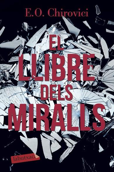 LLIBRE DELS MIRALLS, EL | 9788417031947 | CHIROVICI, E.O. | Llibreria Online de Banyoles | Comprar llibres en català i castellà online