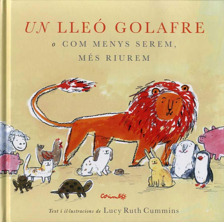 UN LLEÓ MOLT GOLAFRE | 9788484705826 | RUTH CUMMINS, LUCY | Llibreria Online de Banyoles | Comprar llibres en català i castellà online
