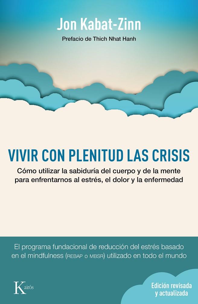 VIVIR CON PLENITUD LAS CRISIS (ED. REVISADA Y ACTUALIZADA) | 9788499884905 | KABAT-ZINN, JON | Llibreria Online de Banyoles | Comprar llibres en català i castellà online