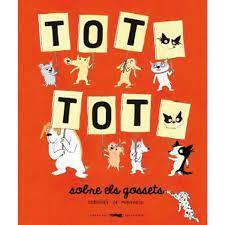 TOT, TOT, SOBRE ELS GOSSETS | 9788412635379 | DOROTHÉE DE MONFREID | Llibreria Online de Banyoles | Comprar llibres en català i castellà online