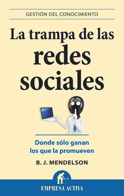 ENGAÑO DE LAS REDES SOCIALES, EL | 9788496627598 | MENDELSON, B. J. | Llibreria Online de Banyoles | Comprar llibres en català i castellà online