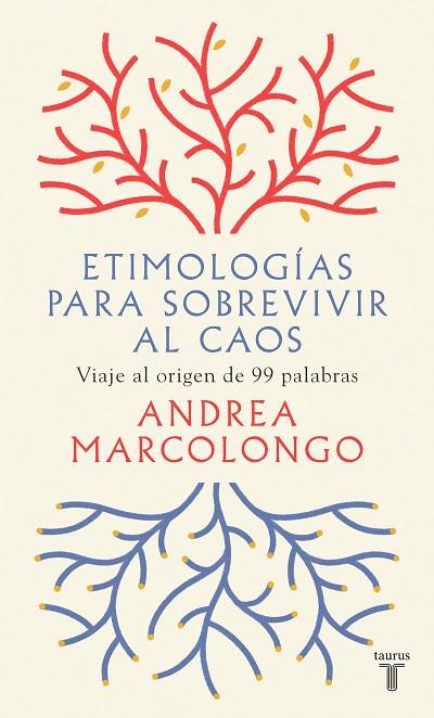 ETIMOLOGÍAS PARA SOBREVIVIR AL CAOS | 9788430623839 | MARCOLONGO, ANDREA | Llibreria Online de Banyoles | Comprar llibres en català i castellà online