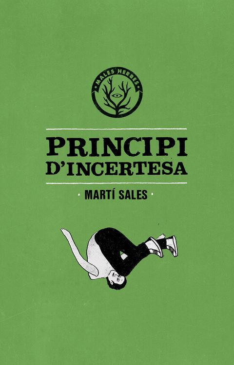 PRINCIPI D'INCERTESA | 9788494310812 | SALES, MARTÍ | Llibreria Online de Banyoles | Comprar llibres en català i castellà online
