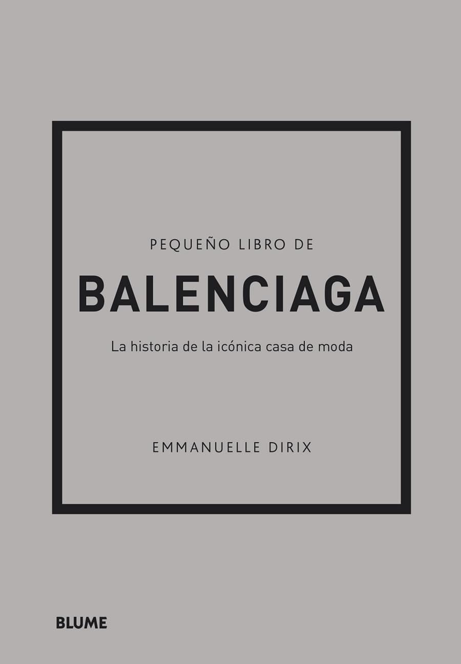 PEQUEÑO LIBRO DE BALENCIAGA | 9788418725715 | DIRIX, EMMANUELLE | Llibreria Online de Banyoles | Comprar llibres en català i castellà online