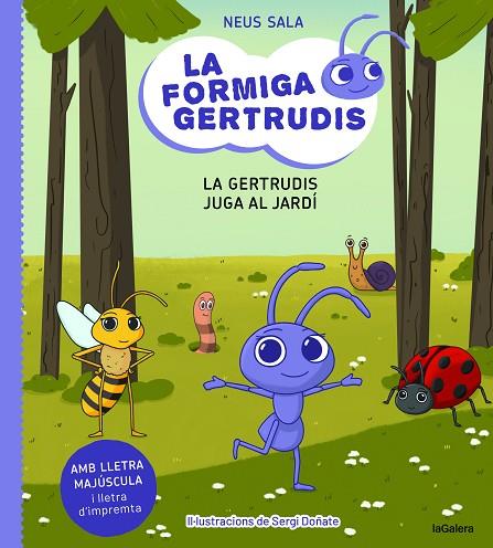 LA FORMIGA GERTRUDIS 2. LA GERTRUDIS JUGA AL JARDÍ | 9788424671686 | SALA BAIGET, NEUS | Llibreria Online de Banyoles | Comprar llibres en català i castellà online