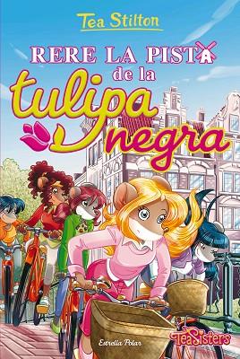 RERE LA PISTA DE LA TULIPA NEGRA | 9788413893600 | STILTON, TEA | Llibreria Online de Banyoles | Comprar llibres en català i castellà online