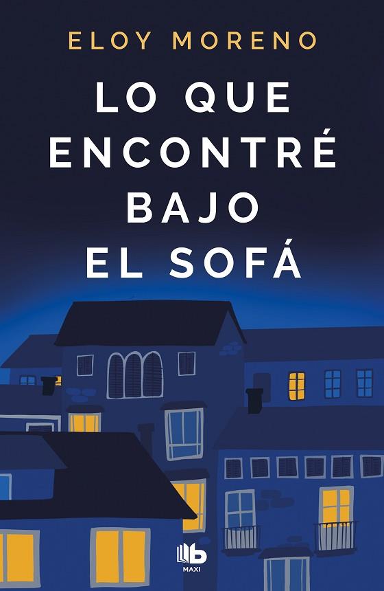 LO QUE ENCONTRÉ BAJO EL SOFÁ | 9788413142401 | MORENO, ELOY | Llibreria Online de Banyoles | Comprar llibres en català i castellà online