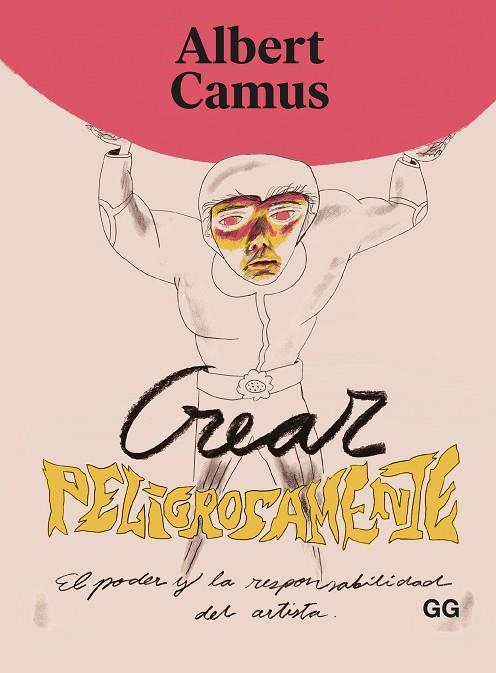 CREAR PELIGROSAMENTE | 9788425233951 | CAMUS, ALBERT | Llibreria Online de Banyoles | Comprar llibres en català i castellà online