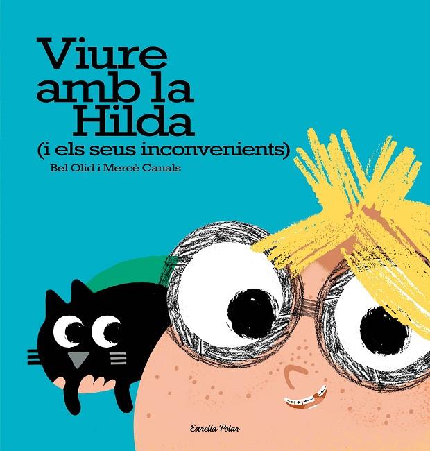 VIURE AMB LA HILDA (I ELS SEUS INCONVENIENTS) | 9788491371595 | BEL OLID/MERCÈ CANALS | Llibreria Online de Banyoles | Comprar llibres en català i castellà online