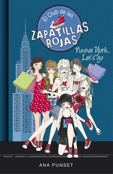 NUEVA YORK, LET'S GO (EL CLUB DE LAS ZAPATILLAS ROJAS 10) | 9788490437285 | PUNSET, ANA | Llibreria Online de Banyoles | Comprar llibres en català i castellà online
