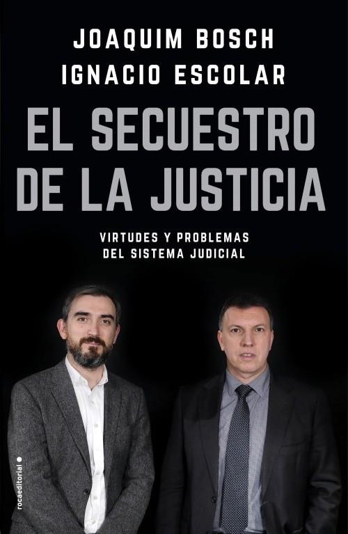 SECUESTRO DE LA JUSTICIA, EL | 9788417092832 | BOSCH, JOAQUIM/ESCOLAR, IGNACIO | Llibreria Online de Banyoles | Comprar llibres en català i castellà online