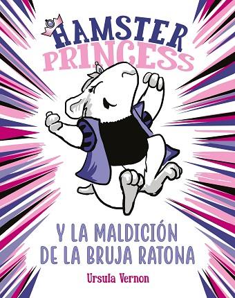 HAMSTER PRINCESS Y LA MALDICIÓN DE LA BRUJA RATONA | 9788417671860 | VERNON, URSULA | Llibreria Online de Banyoles | Comprar llibres en català i castellà online