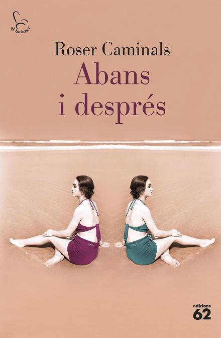 ABANS I DESPRÉS | 9788429780819 | CAMINALS, ROSER | Llibreria Online de Banyoles | Comprar llibres en català i castellà online