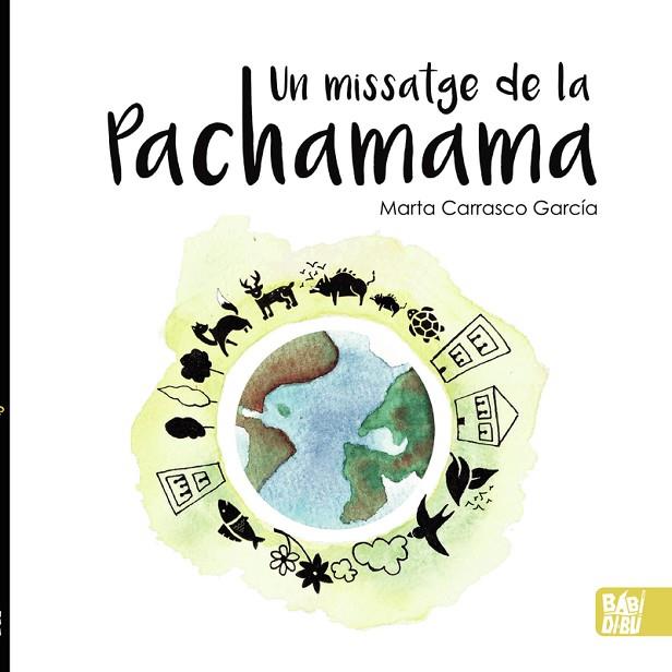 UN MISSATGE DE LA PACHAMAMA - CAT | 9788418499746 | CARRASCO,MARTA | Llibreria Online de Banyoles | Comprar llibres en català i castellà online