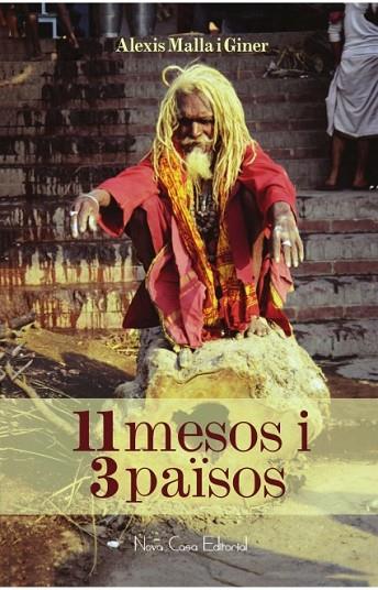 11 MESOS I 3 PAÏSOS | 9788416942381 | MALLA GINER, ALEXIS | Llibreria Online de Banyoles | Comprar llibres en català i castellà online