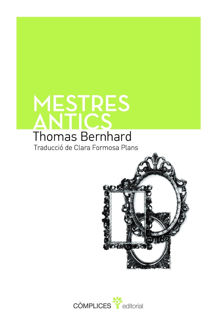 MESTRES ANTICS | 9788493945817 | BERNHARD, THOMAS | Llibreria Online de Banyoles | Comprar llibres en català i castellà online
