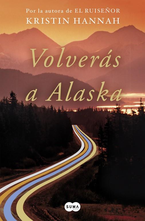 VOLVERÁS A ALASKA | 9788491292371 | KRISTIN HANNAH | Llibreria Online de Banyoles | Comprar llibres en català i castellà online