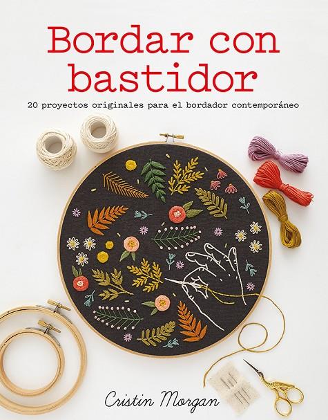 BORDAR CON BASTIDOR | 9788425227134 | MORGAN, CRISTIN | Llibreria Online de Banyoles | Comprar llibres en català i castellà online