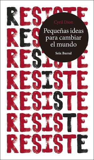 RESISTE. PEQUEÑAS IDEAS PARA CAMBIAR EL MUNDO | 9788432235320 | DION, CYRIL | Llibreria Online de Banyoles | Comprar llibres en català i castellà online