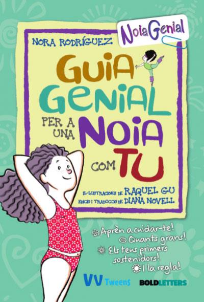 GUIA GENIAL PER A UNA NOIA COM TU | 9788468271125 | RODRÍGUEZ, NORA | Llibreria Online de Banyoles | Comprar llibres en català i castellà online
