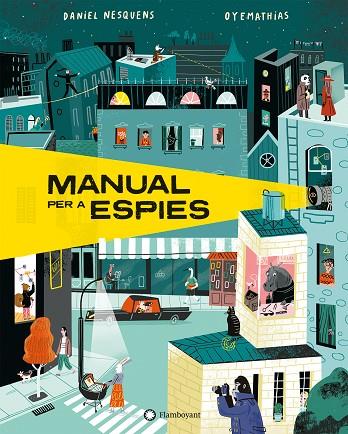 MANUAL PER A ESPIES | 9788418304422 | NESQUENS, DANIEL | Llibreria Online de Banyoles | Comprar llibres en català i castellà online