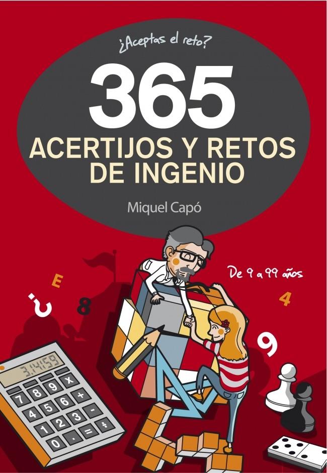 365 ACERTIJOS Y RETOS DE INGENIO | 9788490432945 | CAPO, MIQUEL | Llibreria L'Altell - Llibreria Online de Banyoles | Comprar llibres en català i castellà online - Llibreria de Girona