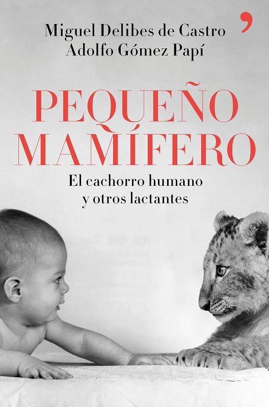 PEQUEÑO MAMÍFERO | 9788499986265 | DELIBES DE CASTRO, MIGUEL/GÓMEZ PAPÍ, ADOLFO | Llibreria Online de Banyoles | Comprar llibres en català i castellà online