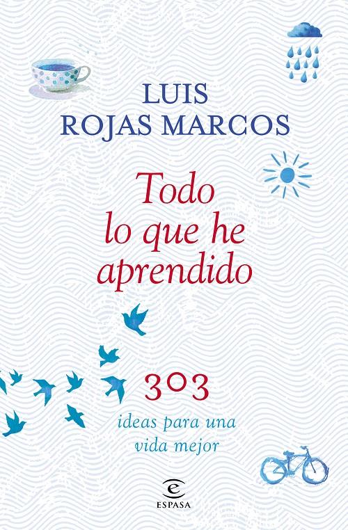 TODO LO QUE HE APRENDIDO | 9788467042207 | ROJAS MARCOS, LUIS | Llibreria Online de Banyoles | Comprar llibres en català i castellà online