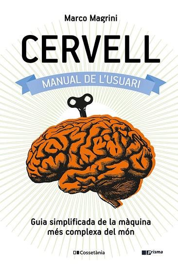 CERVELL: MANUAL DE L'USUARI | 9788413560625 | MAGRINI, MARCO | Llibreria Online de Banyoles | Comprar llibres en català i castellà online