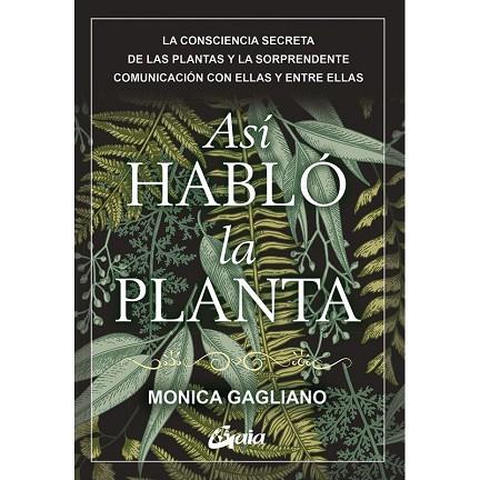 ASÍ HABLÓ LA PLANTA | 9788484458661 | GAGLIANO, MONICA | Llibreria Online de Banyoles | Comprar llibres en català i castellà online
