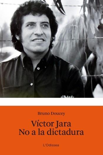 VICTOR JARA NO A LA DICTADURA | 9788499322902 | DOUCEY, BRUNO | Llibreria Online de Banyoles | Comprar llibres en català i castellà online