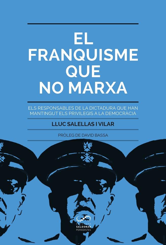 FRANQUISME QUE NO MARXA, EL | 9788494675348 | SALELLAS I VILAR, LLUC | Llibreria Online de Banyoles | Comprar llibres en català i castellà online