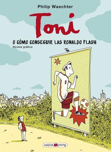 TONI O COMO CONSEGUIR LAS RONALDO FLASH | 9788417708689 | WAECHTER, PHILIP | Llibreria Online de Banyoles | Comprar llibres en català i castellà online