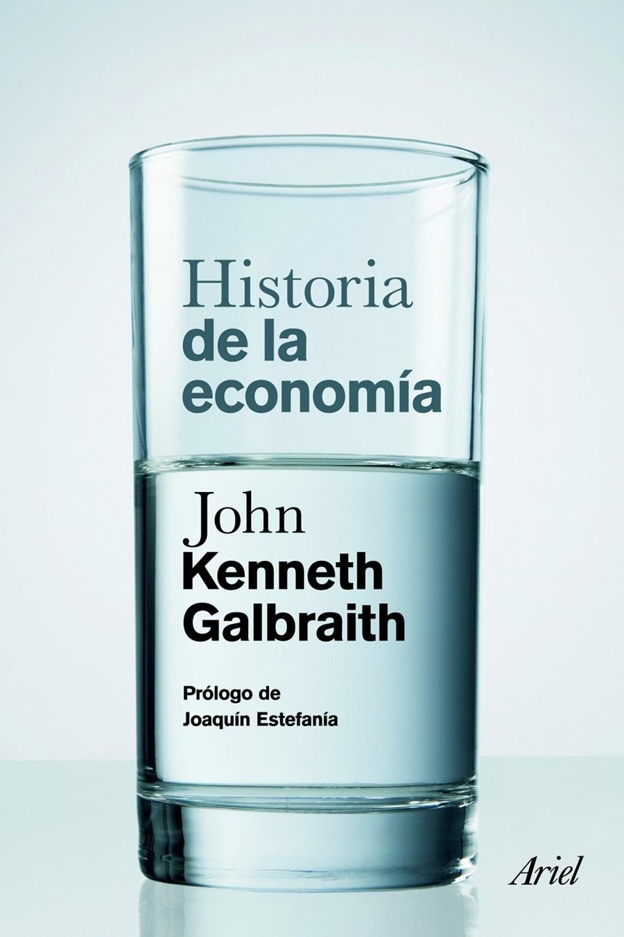 HISTORIA DE LA ECONOMIA | 9788434413474 | GALBRAITH, JOHN K. | Llibreria Online de Banyoles | Comprar llibres en català i castellà online