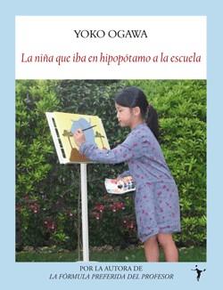 NIÑA QUE IBA EN HIPOPÓTAMO A LA ESCUELA, LA | 9788496601987 | OGAWA, YOKO | Llibreria Online de Banyoles | Comprar llibres en català i castellà online