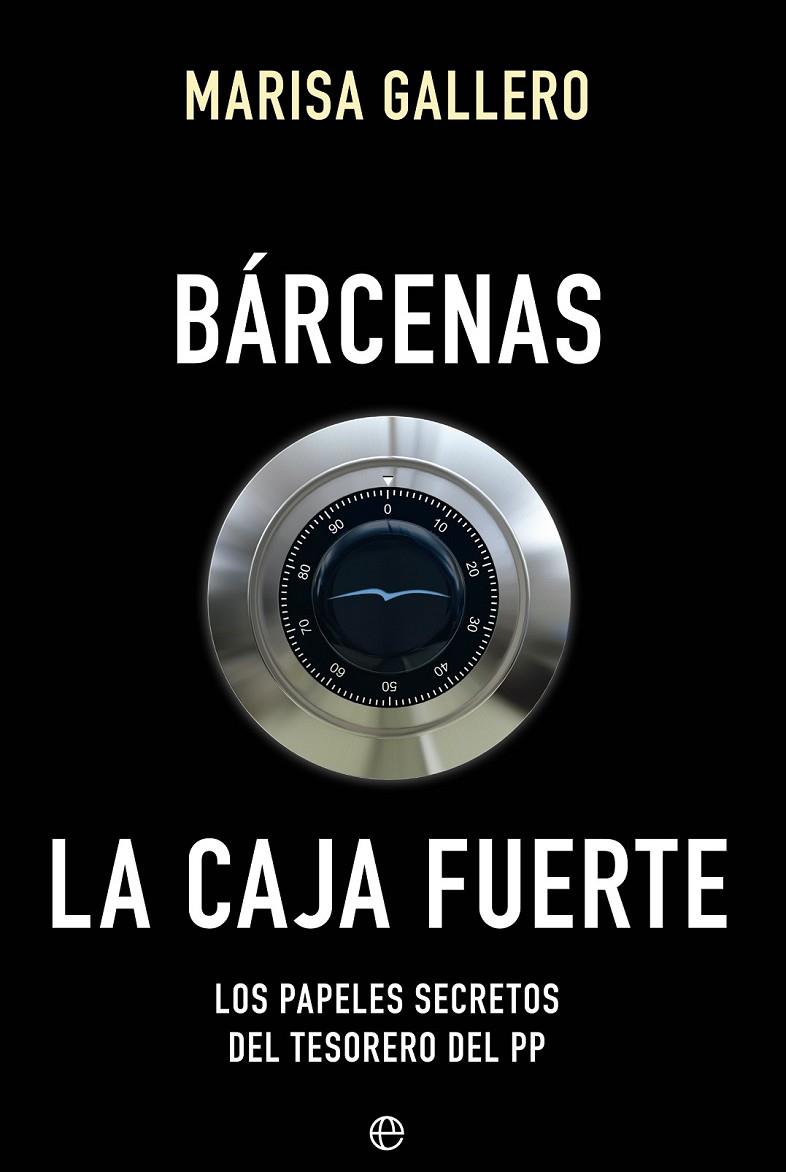 BÁRCENAS. LA CAJA FUERTE | 9788490605844 | GALLERO, MARISA | Llibreria Online de Banyoles | Comprar llibres en català i castellà online