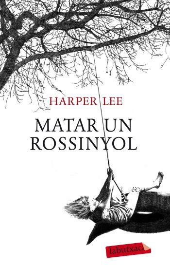 MATAR UN ROSSINYOL | 9788499302010 | LEE, HARPER | Llibreria Online de Banyoles | Comprar llibres en català i castellà online