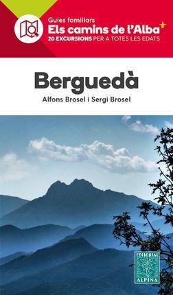 BERGUEDA -ELS CAMINS DE L'ALBA ALPINA | 9788480909594 | BROSEL, ALFONS; BROSEL, SERGI | Llibreria Online de Banyoles | Comprar llibres en català i castellà online