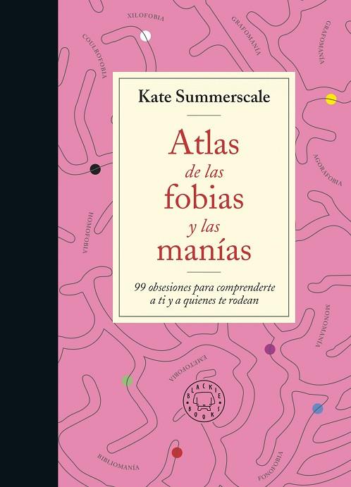 ATLAS DE LAS FOBIAS Y LAS MANÍAS | 9788419172914 | SUMMERSCALE, KATE | Llibreria Online de Banyoles | Comprar llibres en català i castellà online