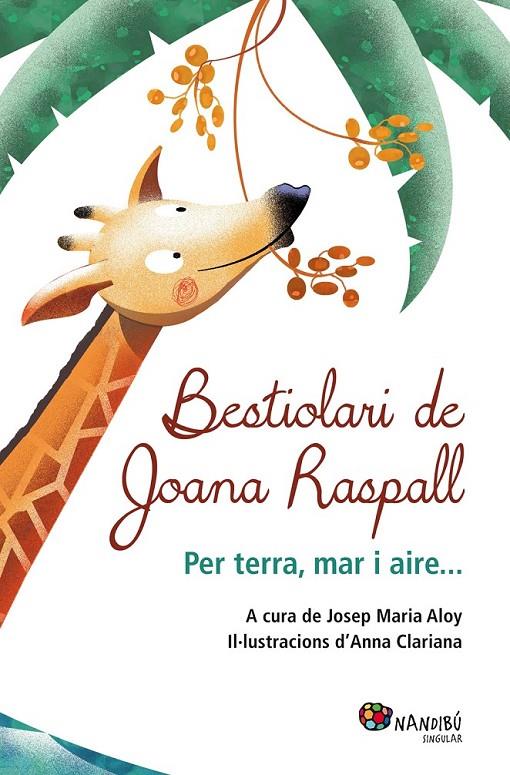 BESTIOLARI DE JOANA RASPALL | 9788499755199 | ALOY, JOSEP MARIA/ ILUST ANNA CLARIANA | Llibreria Online de Banyoles | Comprar llibres en català i castellà online