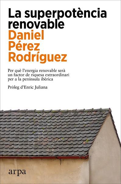 LA SUPERPOTÈNCIA RENOVABLE | 9788419558305 | PÉREZ RODRÍGUEZ, DANIEL | Llibreria Online de Banyoles | Comprar llibres en català i castellà online