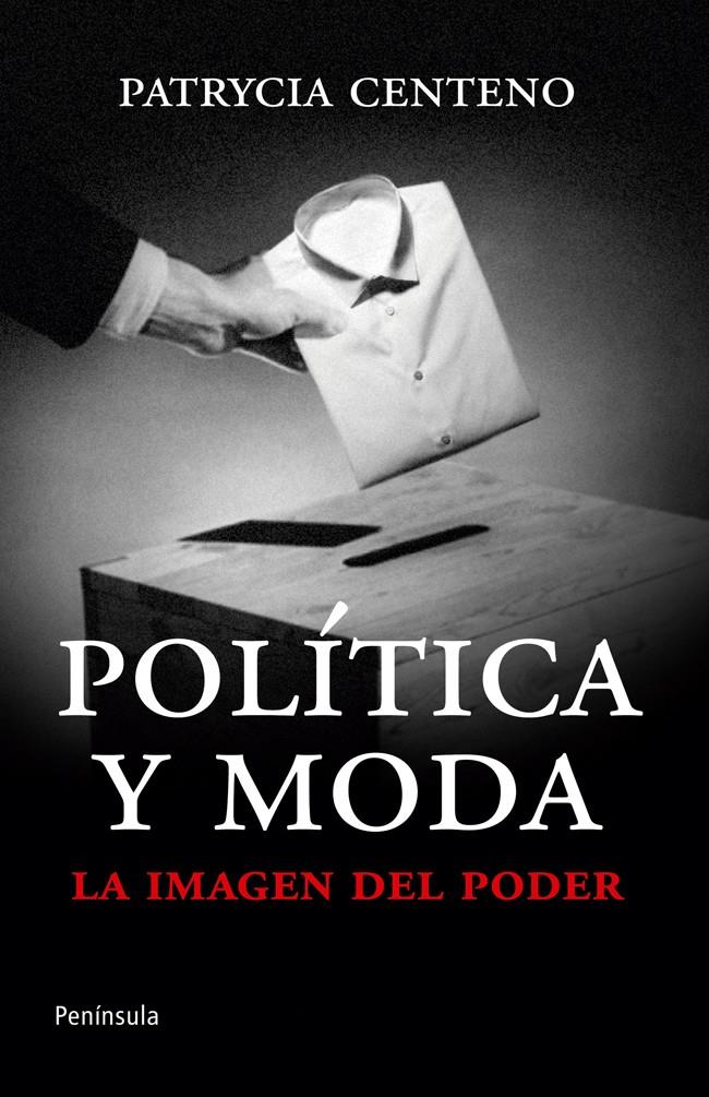 POLÍTICA Y MODA | 9788499421360 | PATRYCIA CENTENO | Llibreria Online de Banyoles | Comprar llibres en català i castellà online