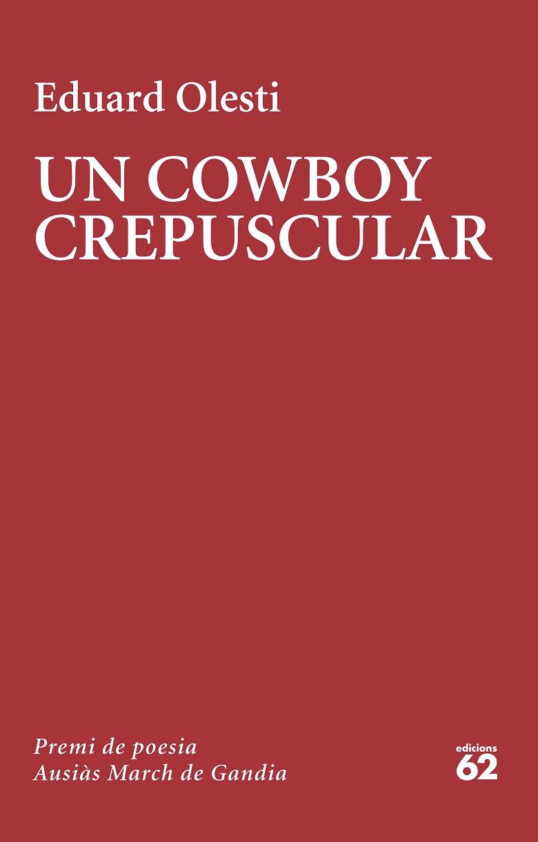 UN COWBOY CREPUSCULAR | 9788429781502 | OLESTI MUÑOZ, EDUARD | Llibreria Online de Banyoles | Comprar llibres en català i castellà online
