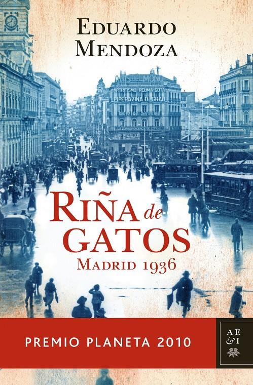 RIÑA DE GATOS. MADRID 1936 | 9788408097259 | MENDOZA, EDUARDO | Llibreria Online de Banyoles | Comprar llibres en català i castellà online