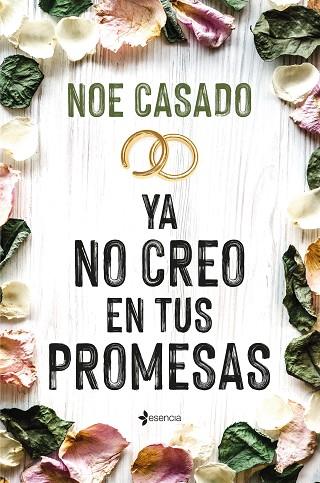 YA NO CREO EN TUS PROMESAS | 9788408269137 | CASADO, NOE | Llibreria Online de Banyoles | Comprar llibres en català i castellà online