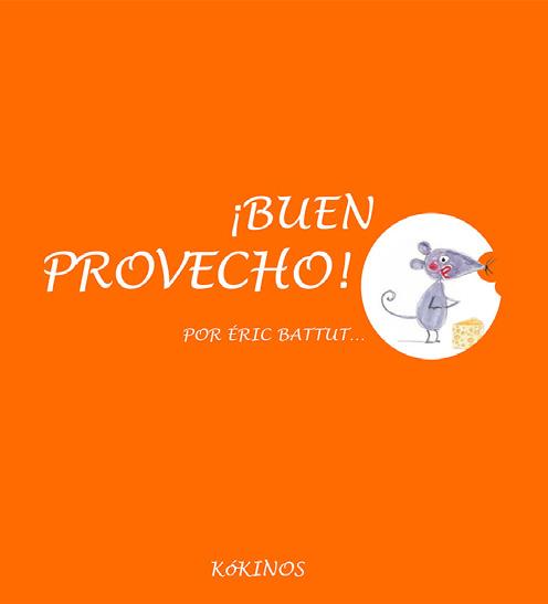 ¡BUEN PROVECHO! | 9788417074487 | BATTUT, ERIC | Llibreria Online de Banyoles | Comprar llibres en català i castellà online