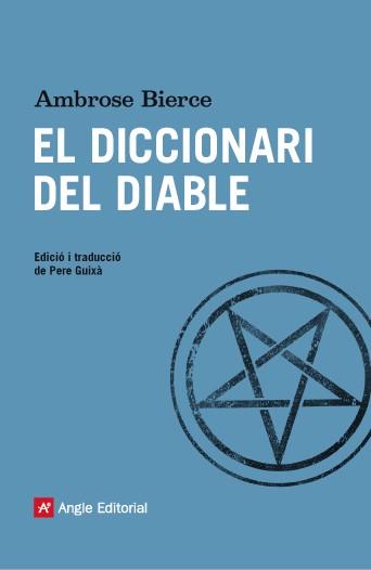 DICCIONARI DEL DIABLE, EL | 9788416139286 | BIERCE, AMBROSE | Llibreria Online de Banyoles | Comprar llibres en català i castellà online